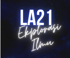 Explorasi Ilmu LA21