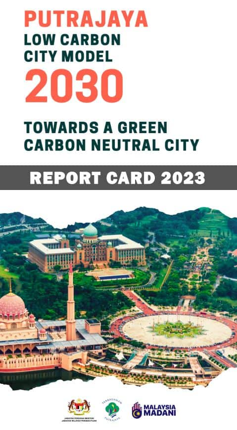 Putrajaya Low Carbon Model: Report Card 2023