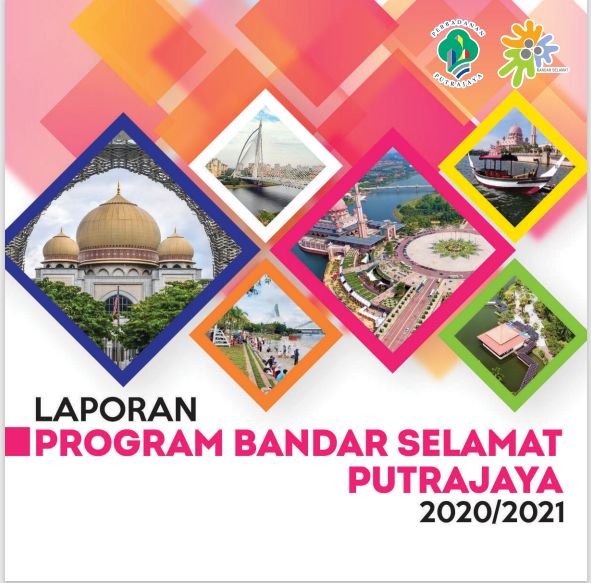 Laporan Bandar Selamat Putrajaya Tahun 2020-2021